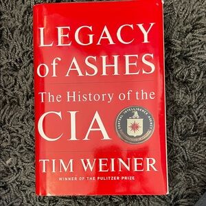 Legacy of Ashes: The History of the CIA by Tim Weiner - Hardcover Book 2007